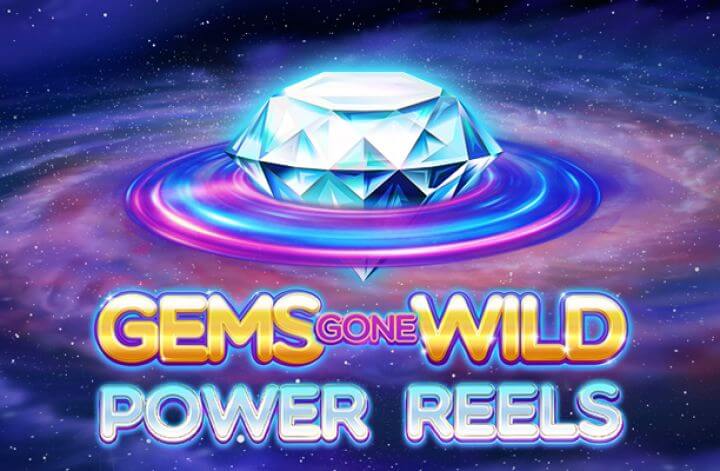 Gems Gone Wild Power Reels Review